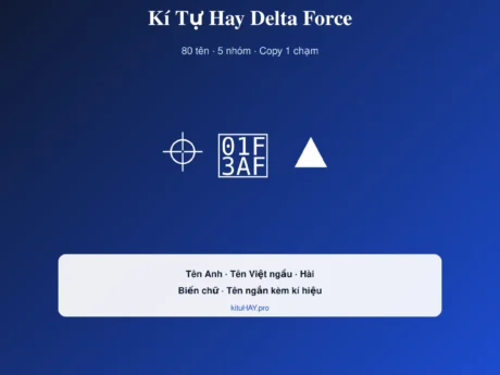 Kí Tự Hay Delta Force – Tên Delta Force Có Kí Tự Đặc Biệt | kituHAY.pro