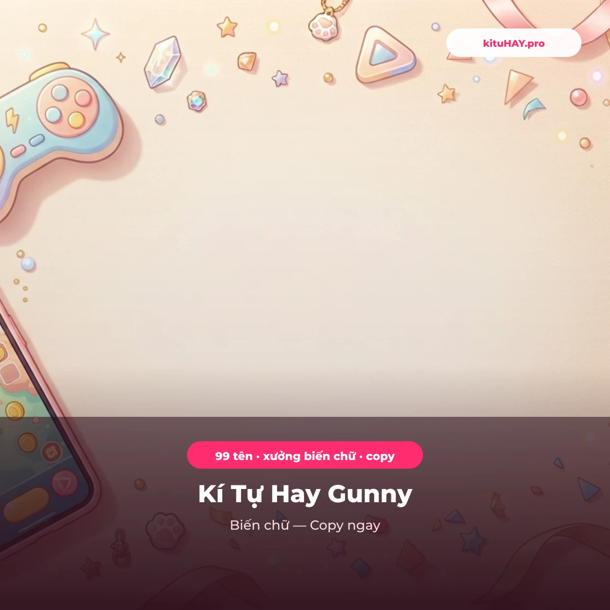 Kí tự hay Gunny: tên nhân vật biến chữ và đóng khung