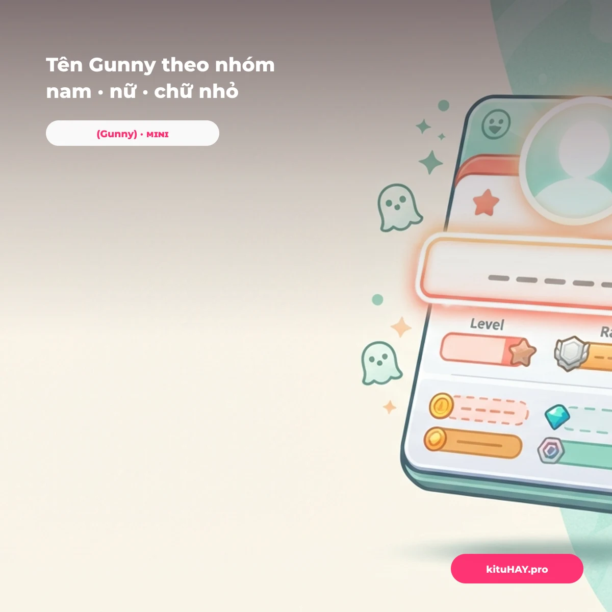 Tên Gunny kí tự hay theo nhóm: nam, nữ, chữ nhỏ, đậm, bang hội